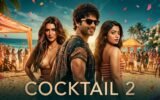 Cocktail 2 worldwide collection day 5 poster