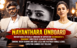 Nayanthara joins Dharman alongside Rajinikanth in Ashwath Marimuthu’s film